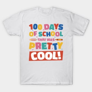 100 Days Of School That Was Pretty Cool T-Shirt